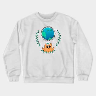 Make the Earth a Better Place Crewneck Sweatshirt